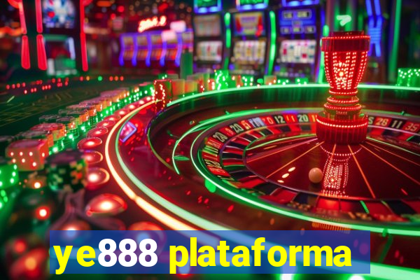 ye888 plataforma